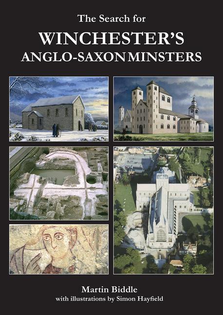 Vorderes Coverbild The Search for Winchester's Anglo-Saxon Minsters