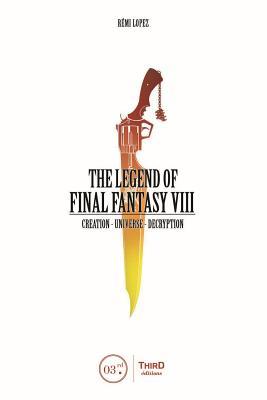 Vorderes Coverbild The Legend of Final Fantasy VIII