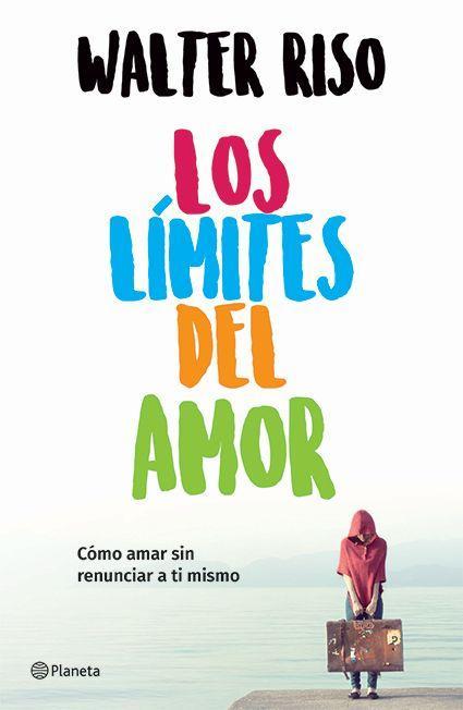 Vorderes Coverbild Los Límites del Amor: Cómo Amar Sin Renunciar a Ti Mismo / The Limits of Love