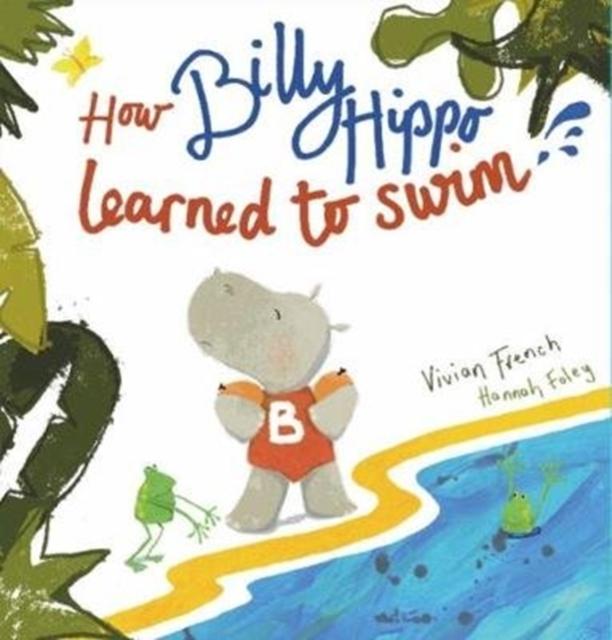 Vorderes Coverbild How Billy Hippo Learned To Swim