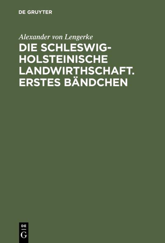 Vorderes Coverbild Die Schleswig-Holsteinische Landwirthschaft. Erstes Bändchen
