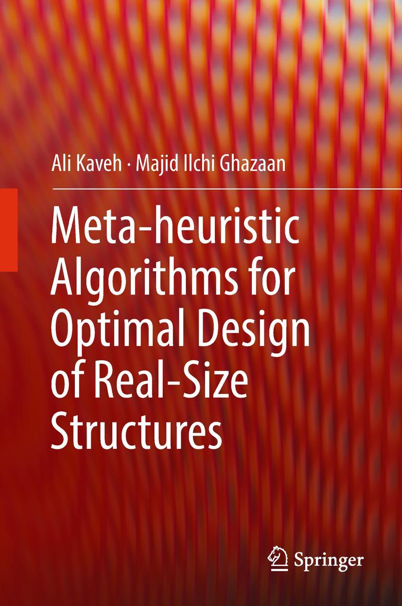 Vorderes Coverbild Meta-heuristic Algorithms for Optimal Design of Real-Size Structures