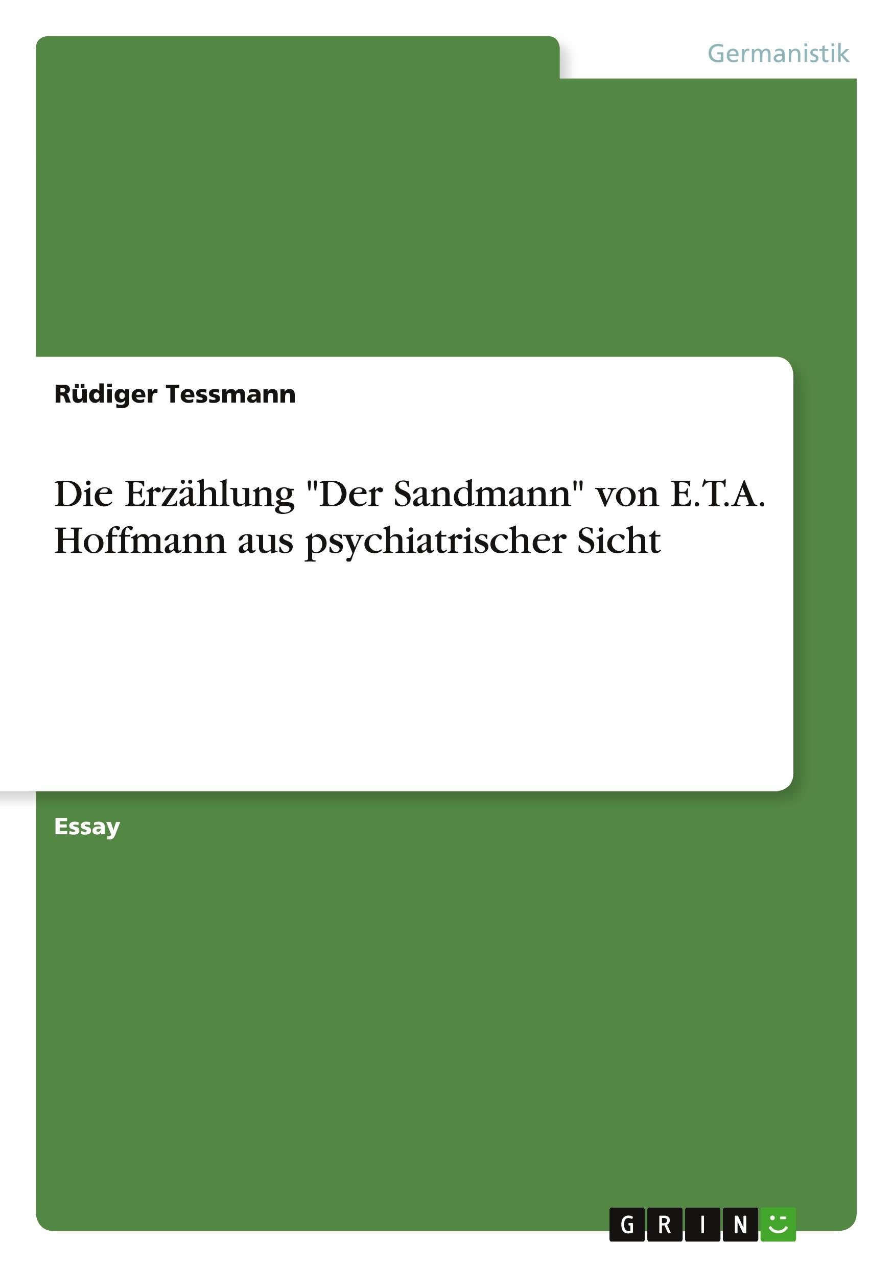 Vorderes Coverbild Die Erzählung "Der Sandmann" von E.T.A. Hoffmann aus psychiatrischer Sicht