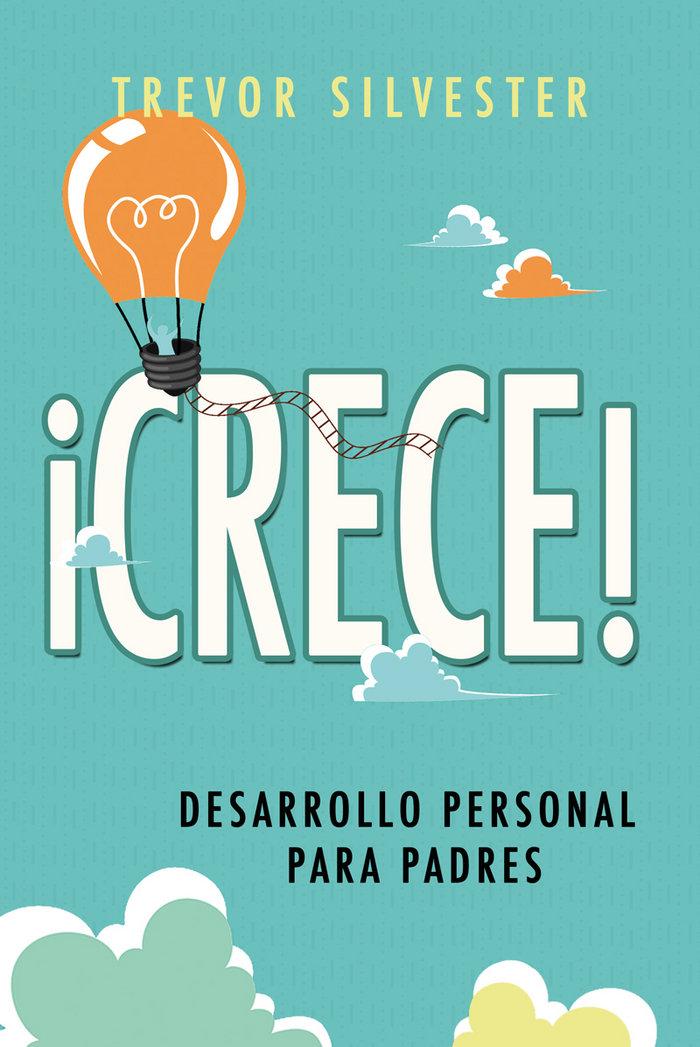 Vorderes Coverbild ¡Crece! : desarrollo personal para padres