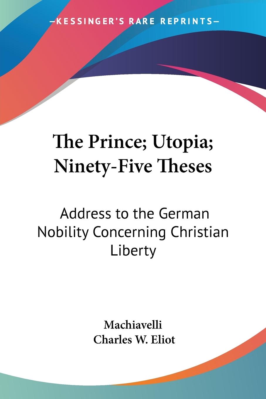 Vorderes Coverbild The Prince; Utopia; Ninety-Five Theses