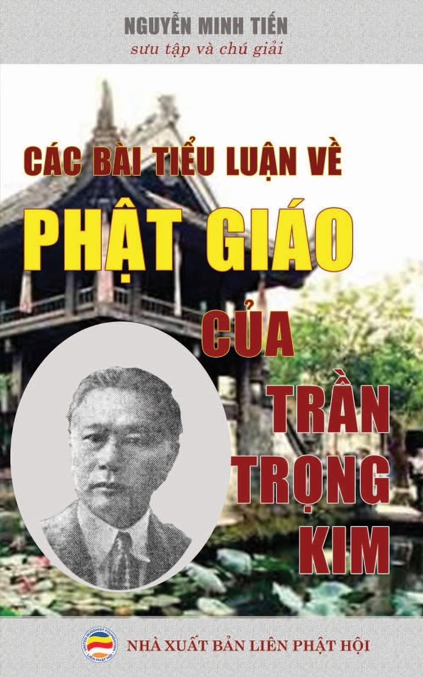 Vorderes Coverbild Các bài ti¿u lu¿n v¿ Ph¿t giáo c¿a L¿ Th¿n Tr¿n Tr¿ng Kim