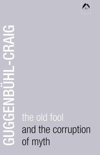Vorderes Coverbild The Old Fool and the Corruption of Myth