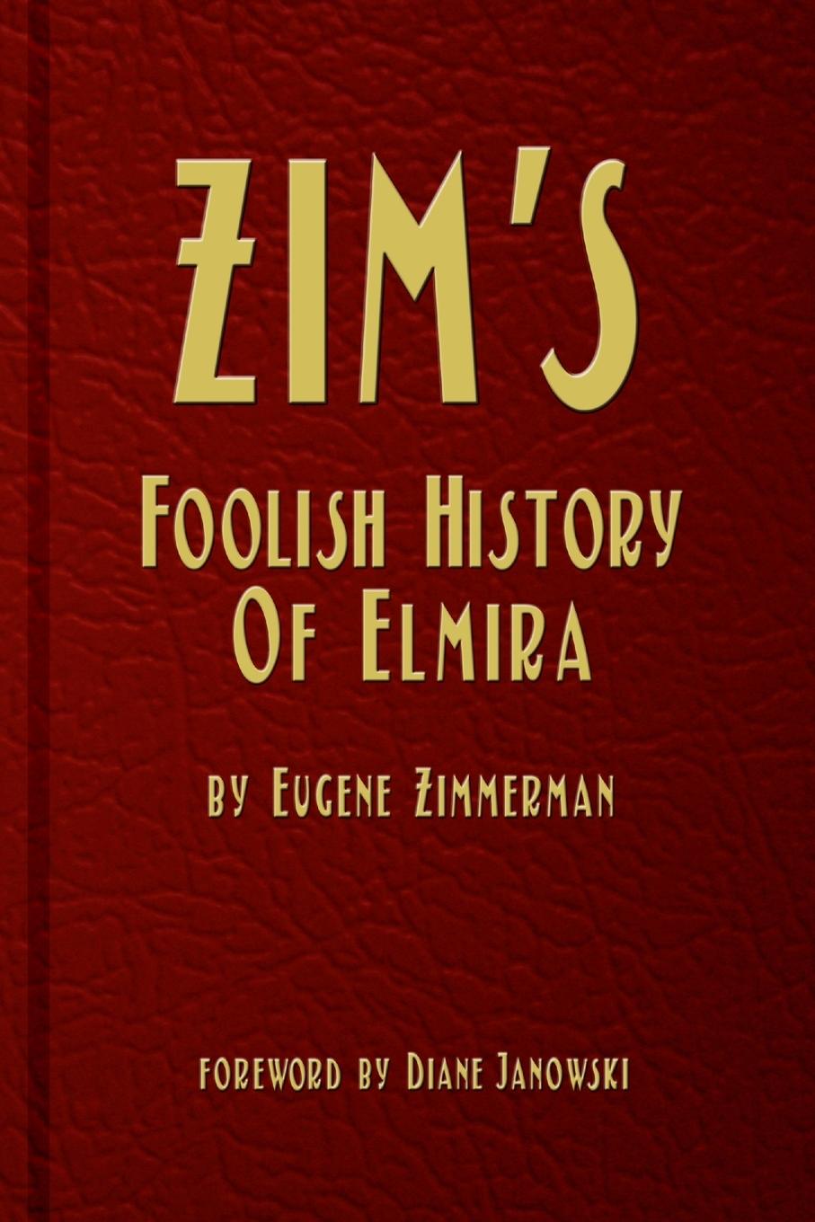 Vorderes Coverbild Zim's Foolish History of Elmira