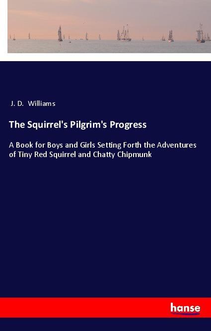 Vorderes Coverbild The Squirrel's Pilgrim's Progress