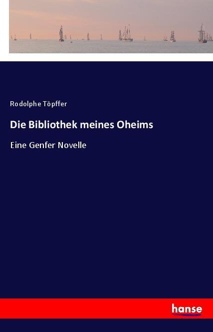 Vorderes Coverbild Die Bibliothek meines Oheims