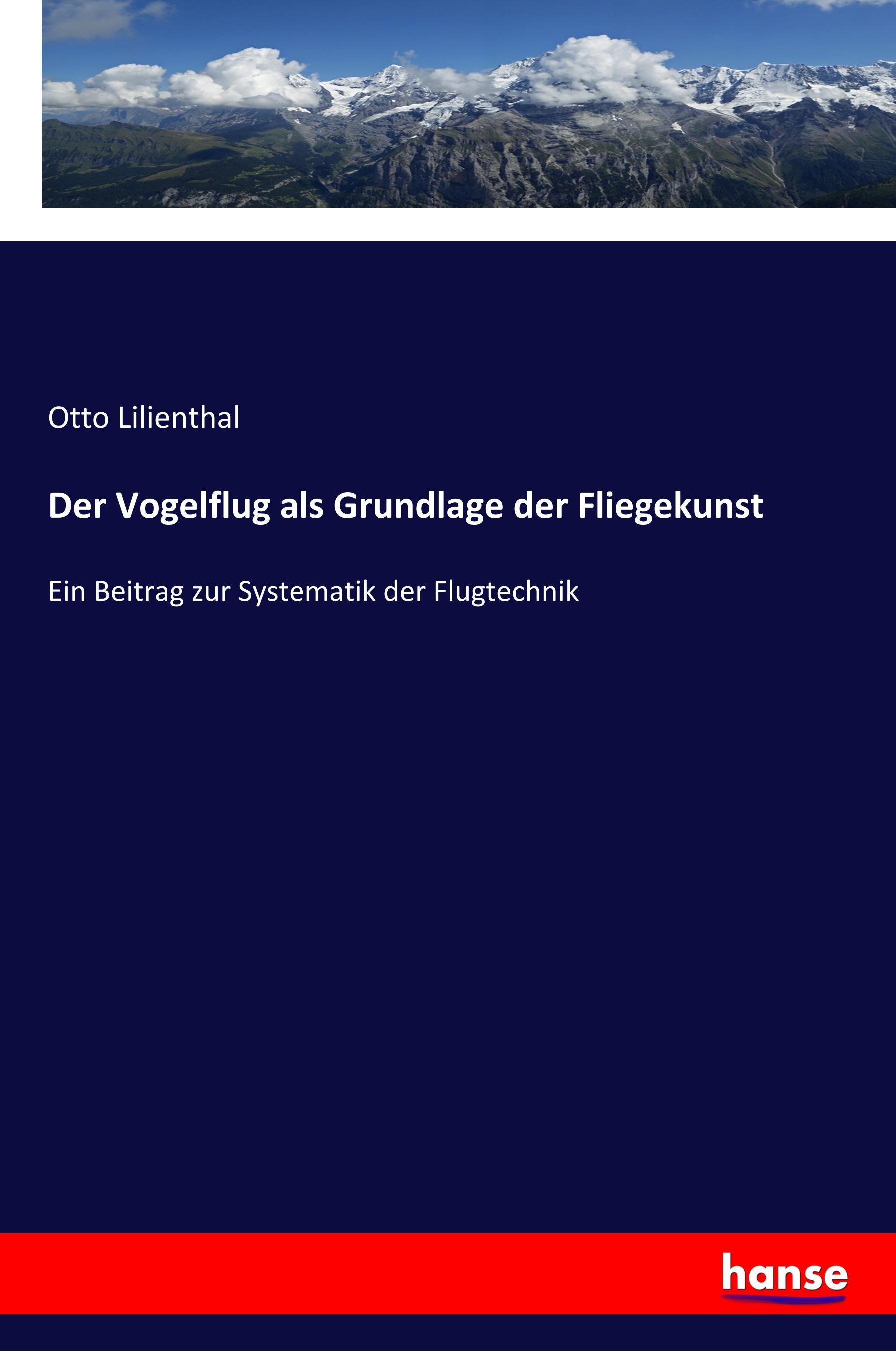 Vorderes Coverbild Der Vogelflug als Grundlage der Fliegekunst
