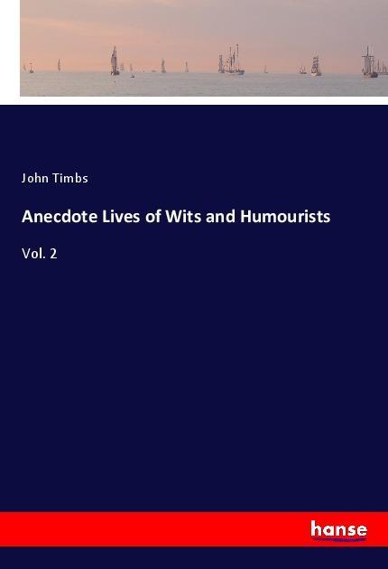 Vorderes Coverbild Anecdote Lives of Wits and Humourists