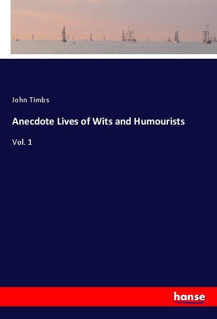 Vorderes Coverbild Anecdote Lives of Wits and Humourists