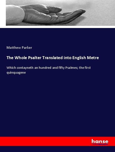 Vorderes Coverbild The Whole Psalter Translated into English Metre