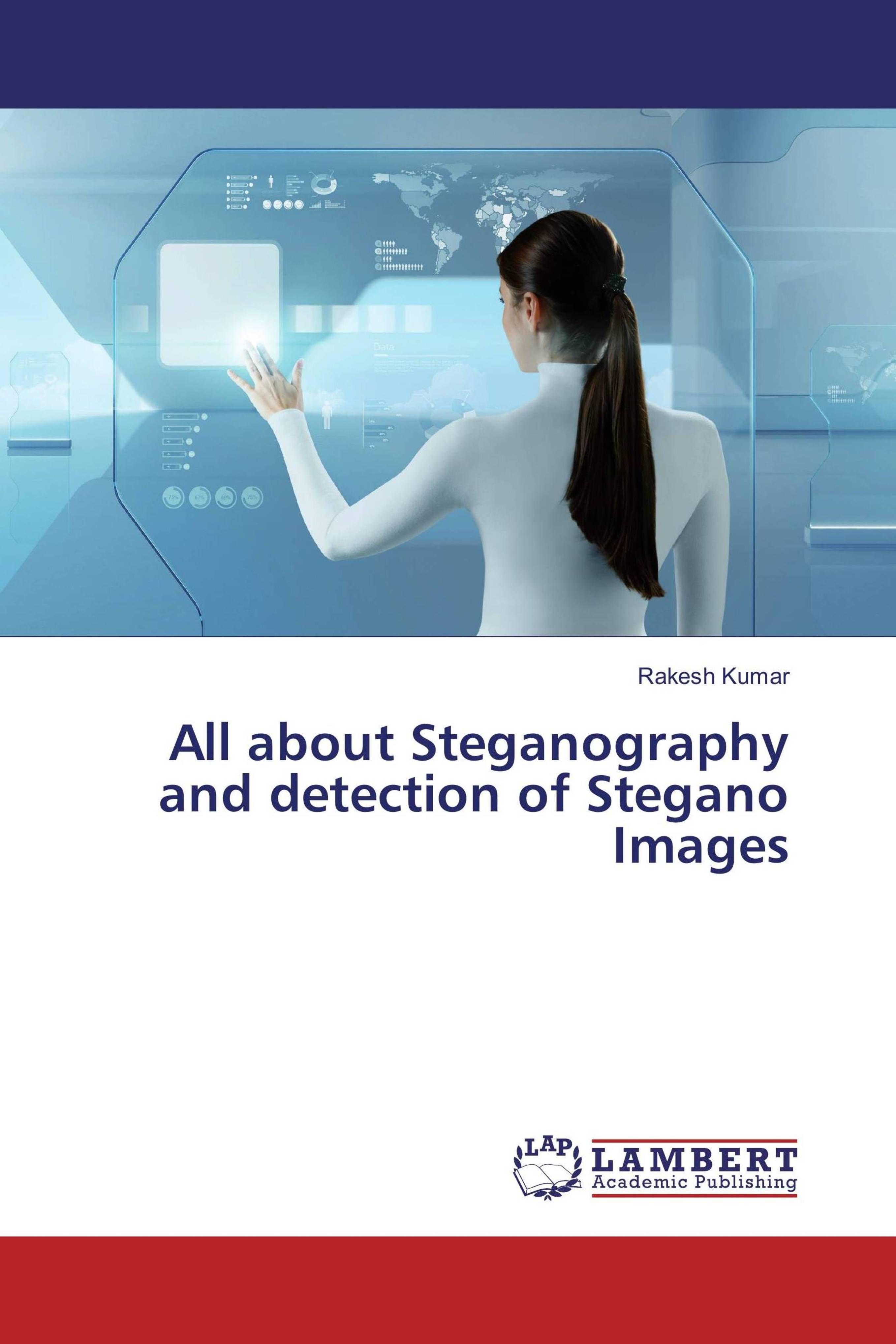 Vorderes Coverbild All about Steganography and detection of Stegano Images