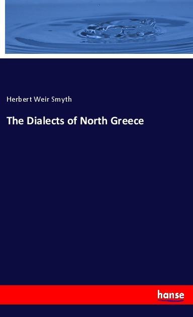 Vorderes Coverbild The Dialects of North Greece