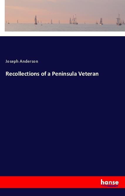 Vorderes Coverbild Recollections of a Peninsula Veteran
