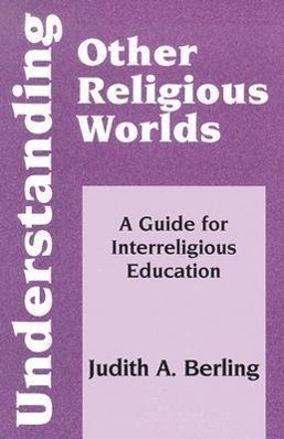 Vorderes Coverbild Understanding Other Religious Worlds