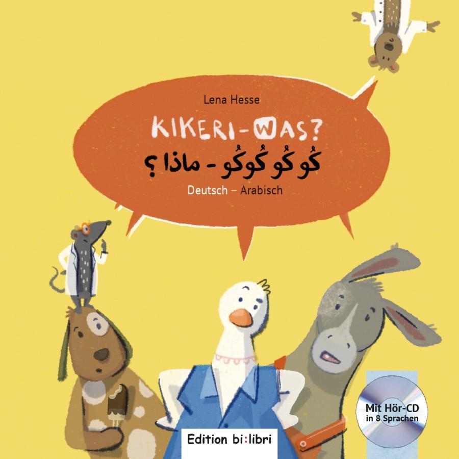 Vorderes Coverbild Kikeri - was? Kinderbuch Deutsch-Arabisch mit Audio-CD in acht Sprachen