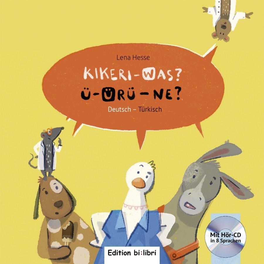 Vorderes Coverbild Kikeri - was? Kinderbuch Deutsch-Türkisch mit Audio-CD in acht Sprachen