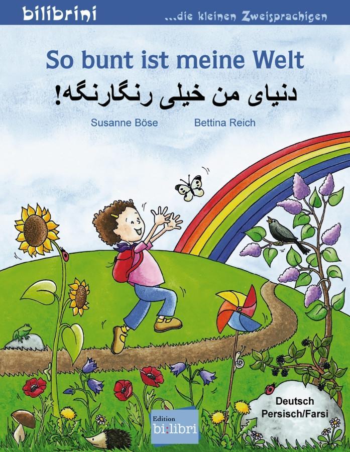 Vorderes Coverbild So bunt ist meine Welt. Kinderbuch Deutsch-Persisch/Farsi