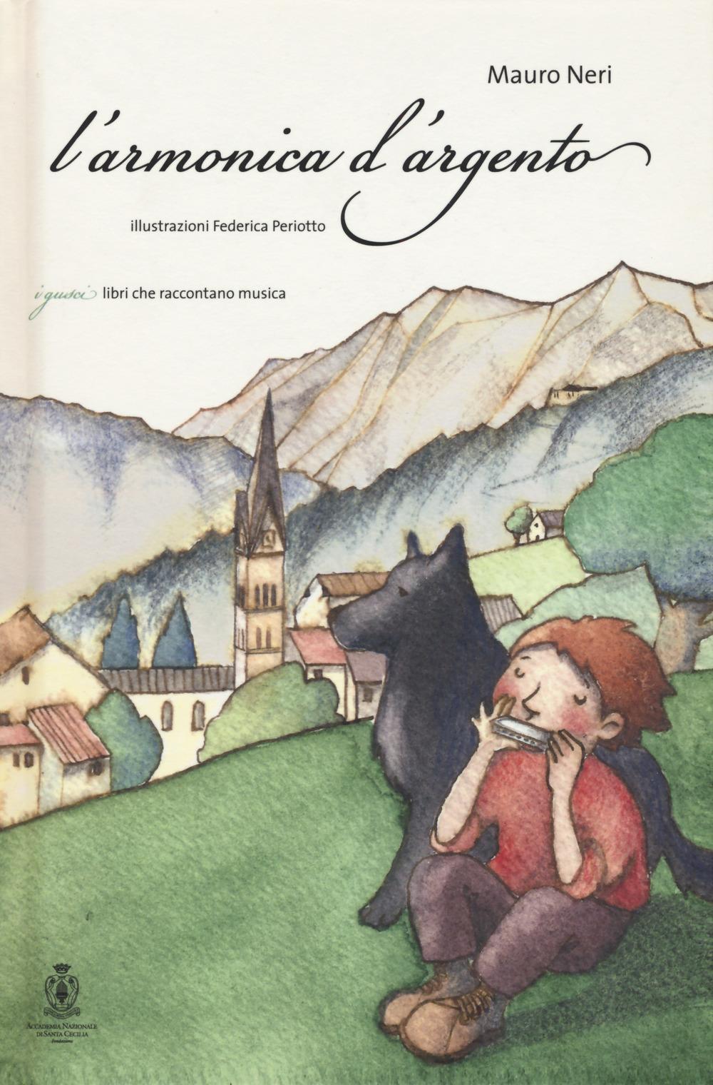 Vorderes Coverbild L' armonica d'argento. La Grande Guerra vista con gli occhi di un ragazzo