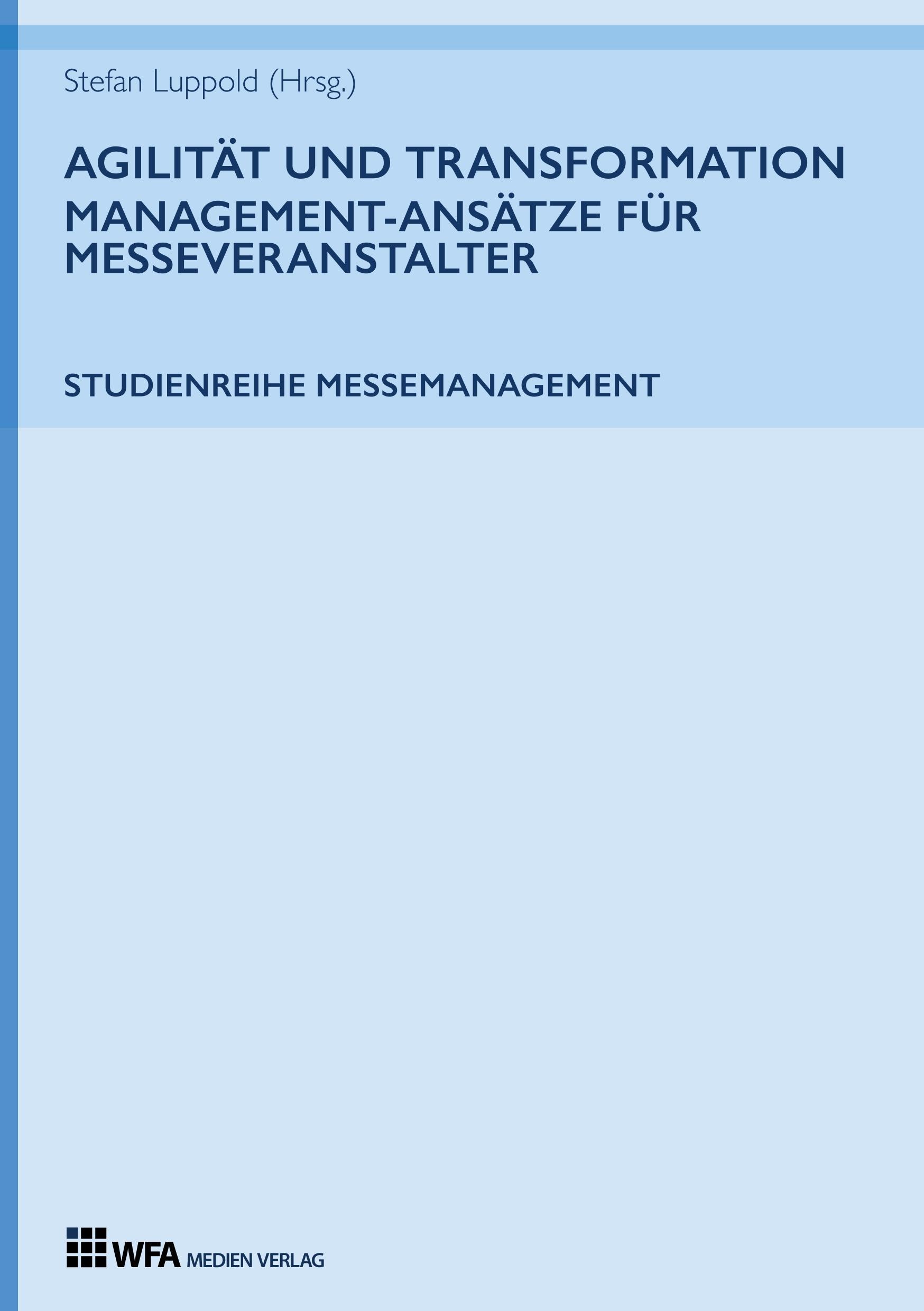 Vorderes Coverbild Agilität und Transformation: Management-Ansätze für Messeveranstalter