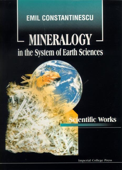 Vorderes Coverbild Mineralogy in the System of Earth Sciences: Collected Papers of Emil Constantinescu