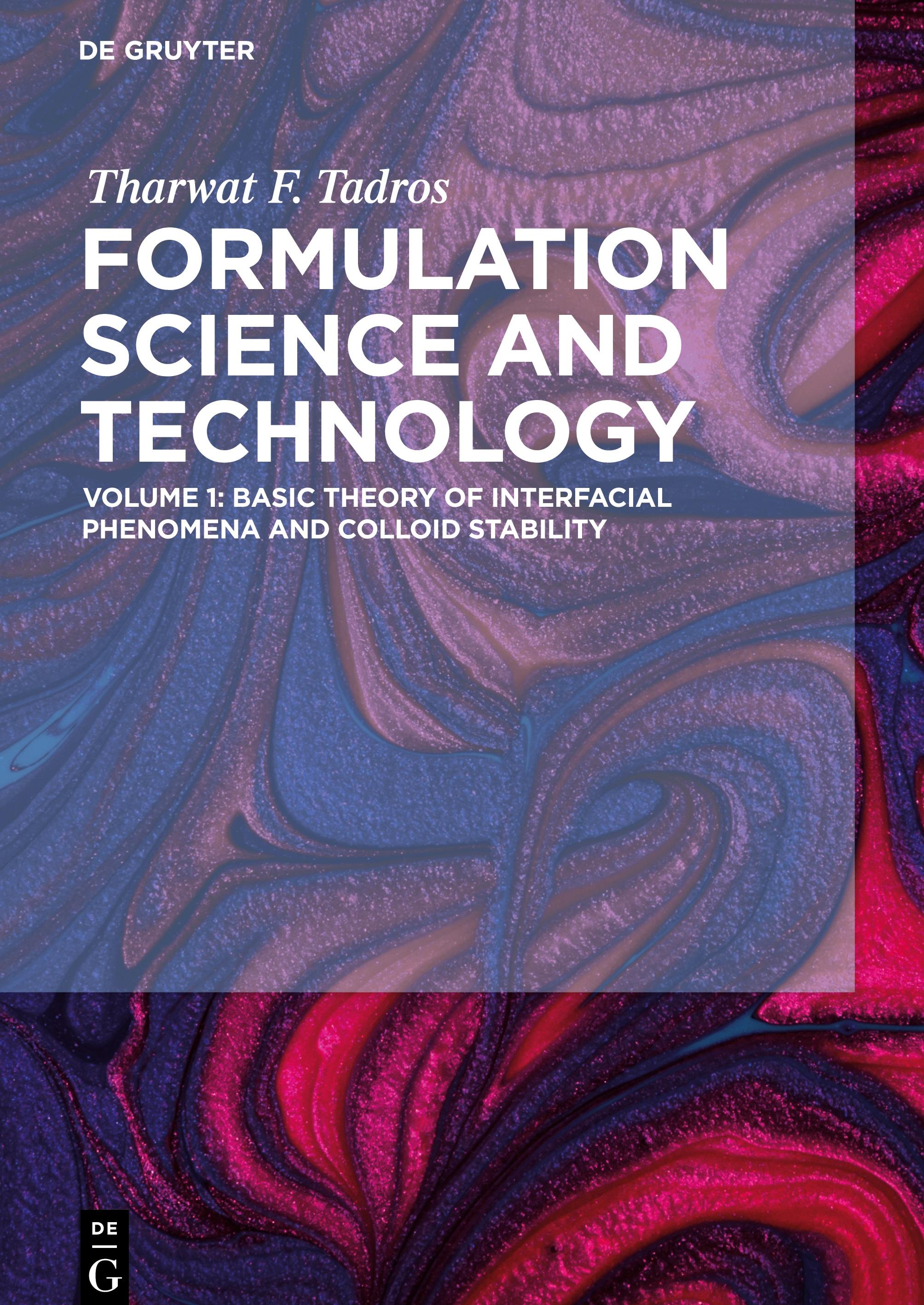Vorderes Coverbild Formulation Science and Technology, Volume 1, Basic Theory of Interfacial Phenomena and Colloid Stability
