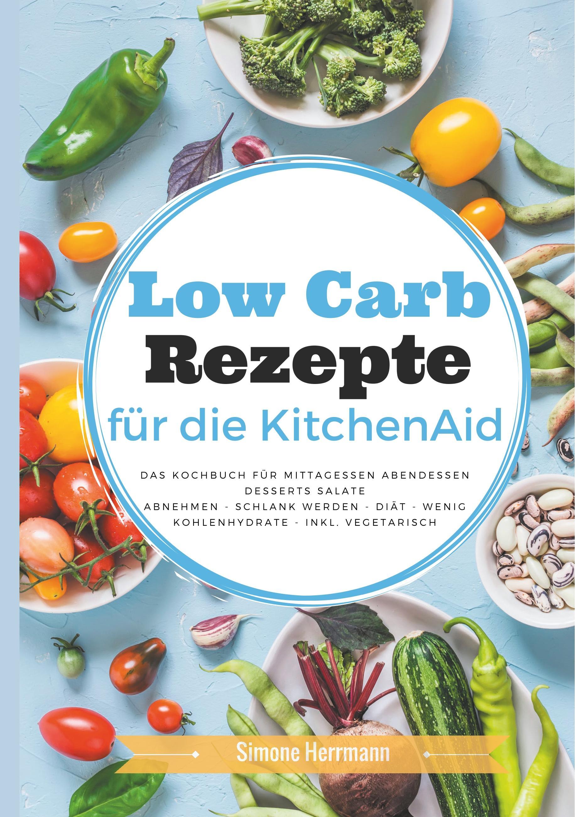 Vorderes Coverbild Low Carb Rezepte für die KitchenAid
