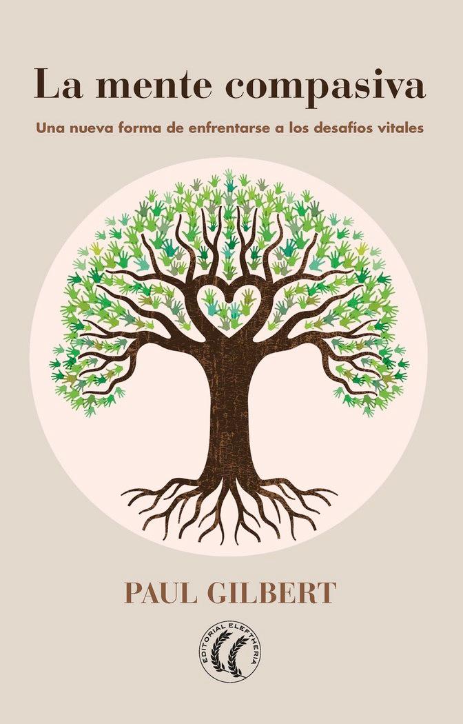 Vorderes Coverbild La mente compasiva : una nueva forma de enfrentarse a los desafíos vitales