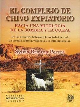 Vorderes Coverbild El complejo de chivo expiatorio : hacia una mitología de la sombra y la culpa