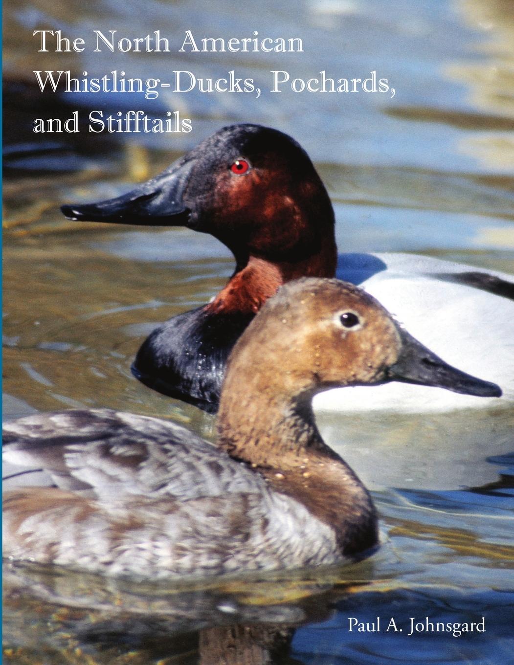 Vorderes Coverbild The North American  Whistling-Ducks,  Pochards, and Stifftails