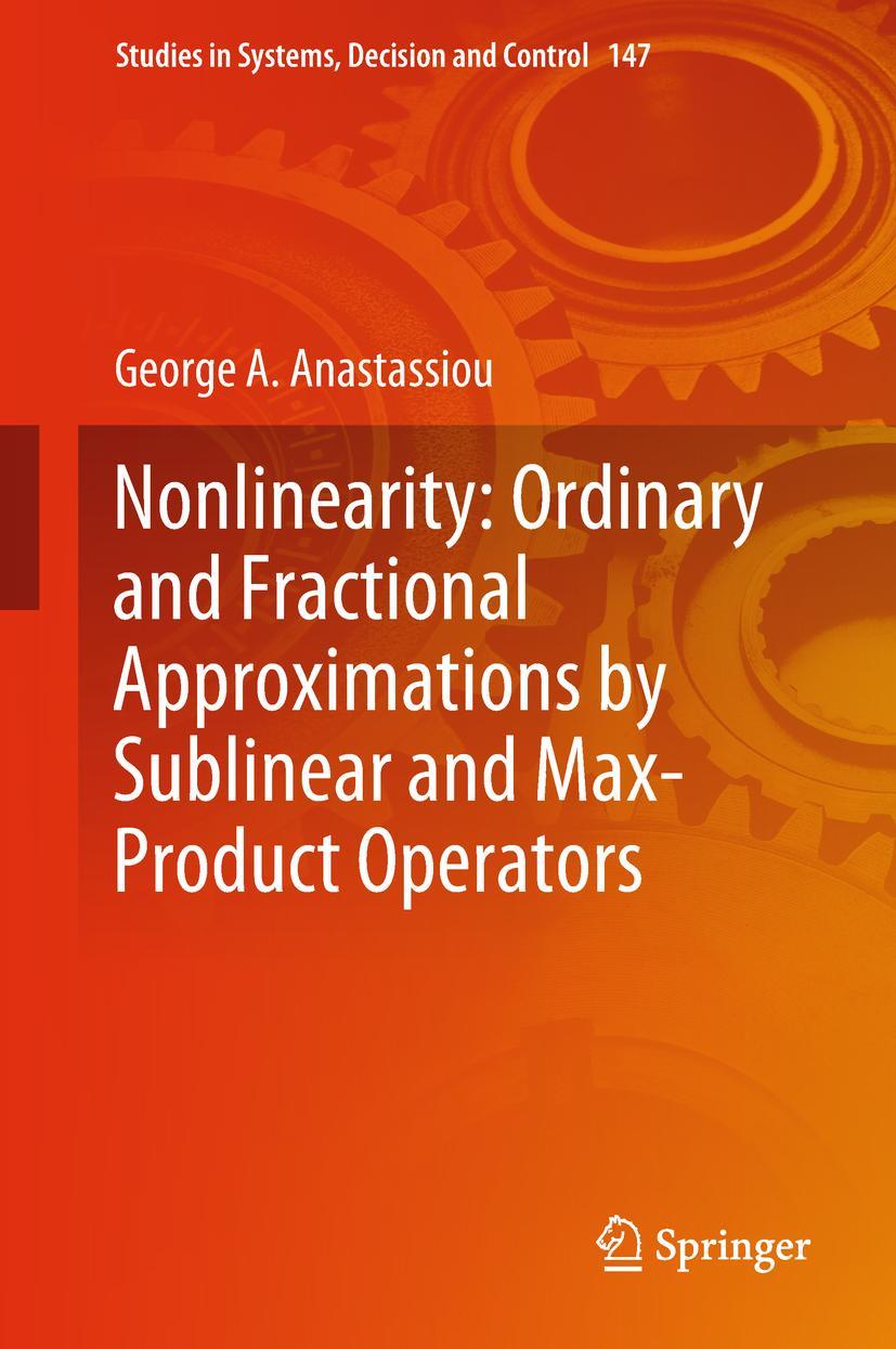 Vorderes Coverbild Nonlinearity: Ordinary and Fractional Approximations by Sublinear and Max-Product Operators