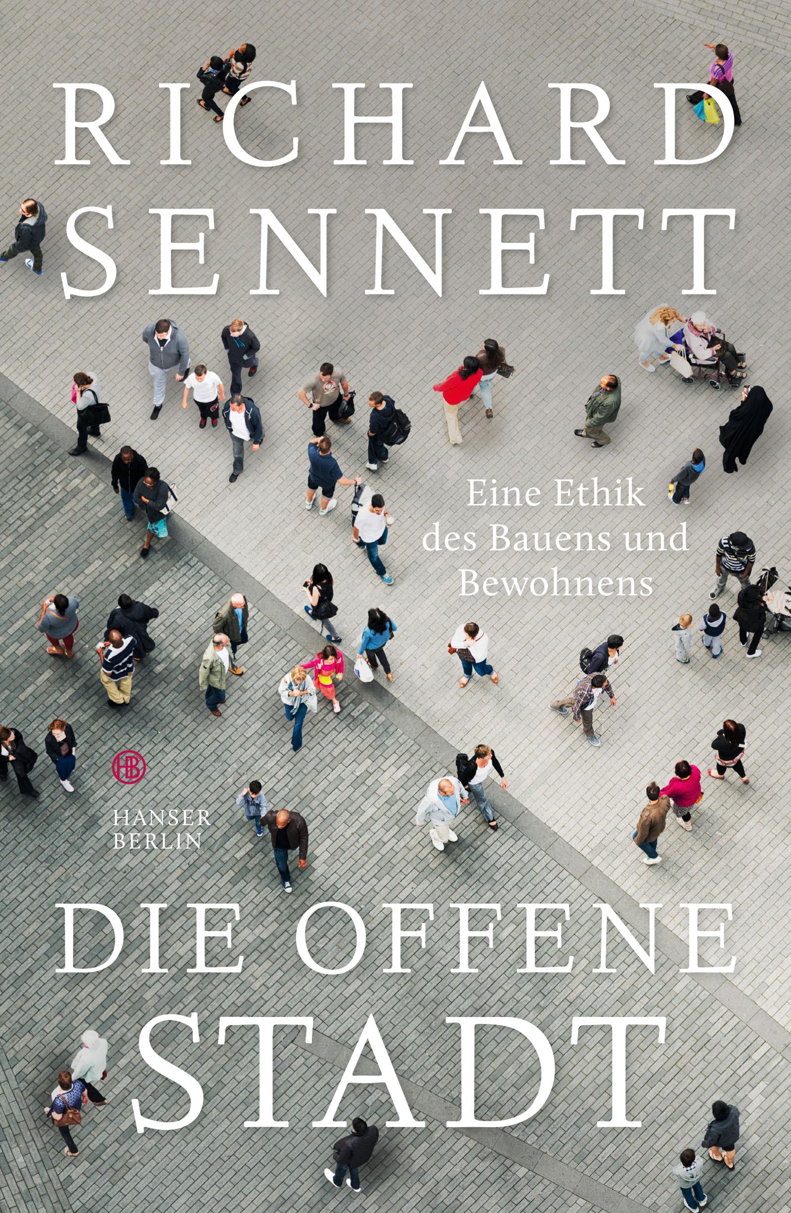 Vorderes Coverbild Die offene Stadt. Eine Ethik des Bauens und Bewohnens