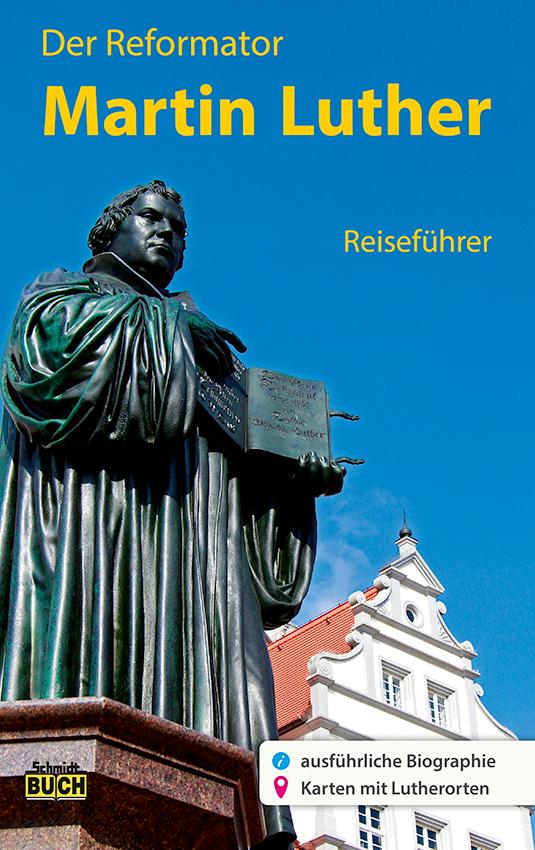 Vorderes Coverbild Der Reformator Martin Luther - Reiseführer