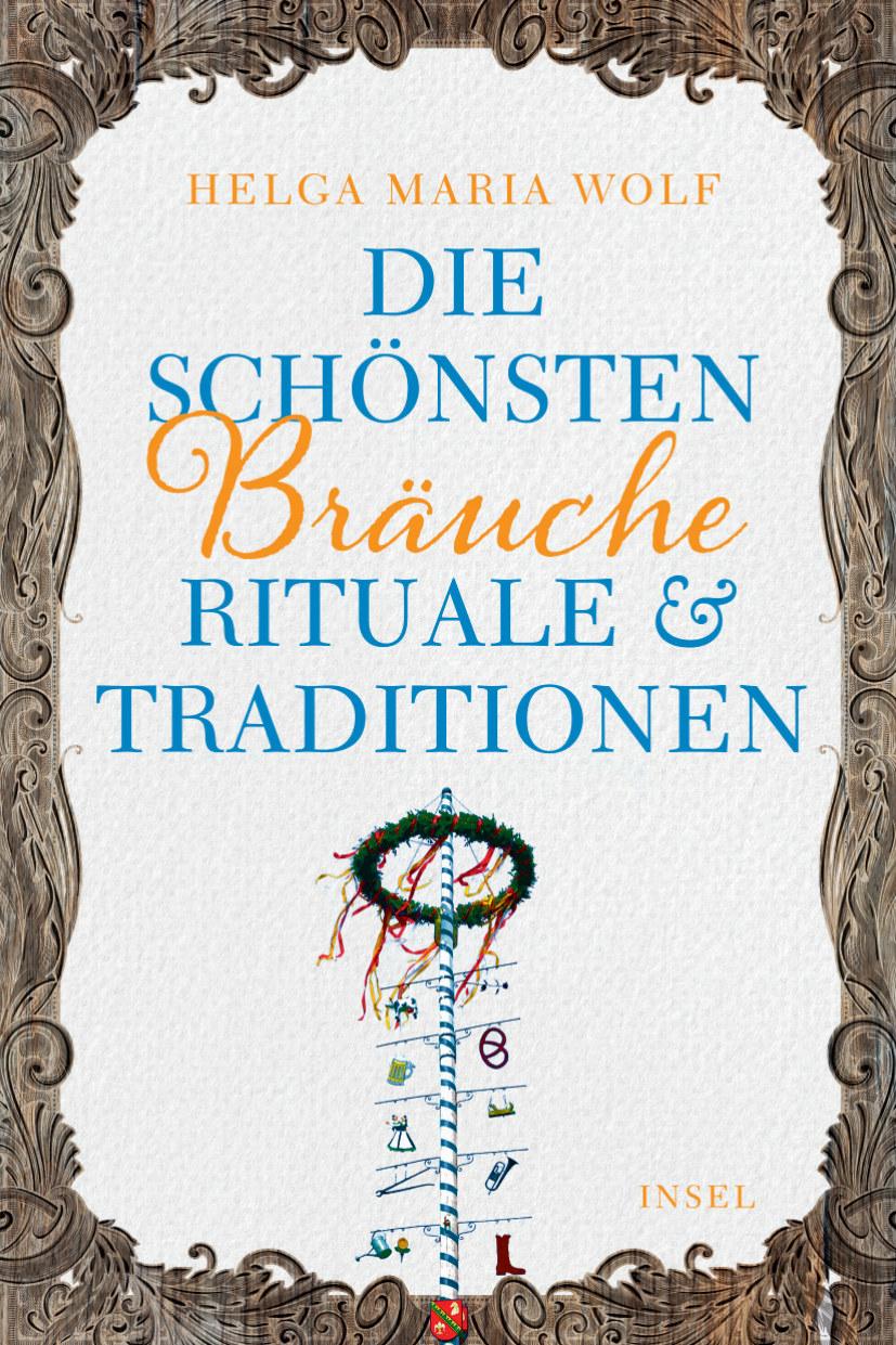 Vorderes Coverbild Die schönsten Bräuche, Rituale und Traditionen