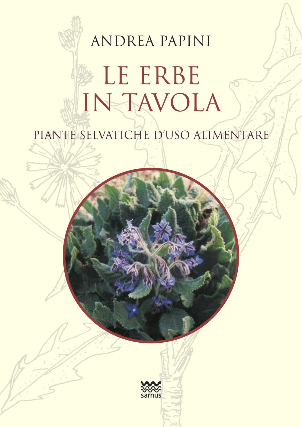 Vorderes Coverbild Le erbe in tavola. Piante selvatiche di uso alimentare