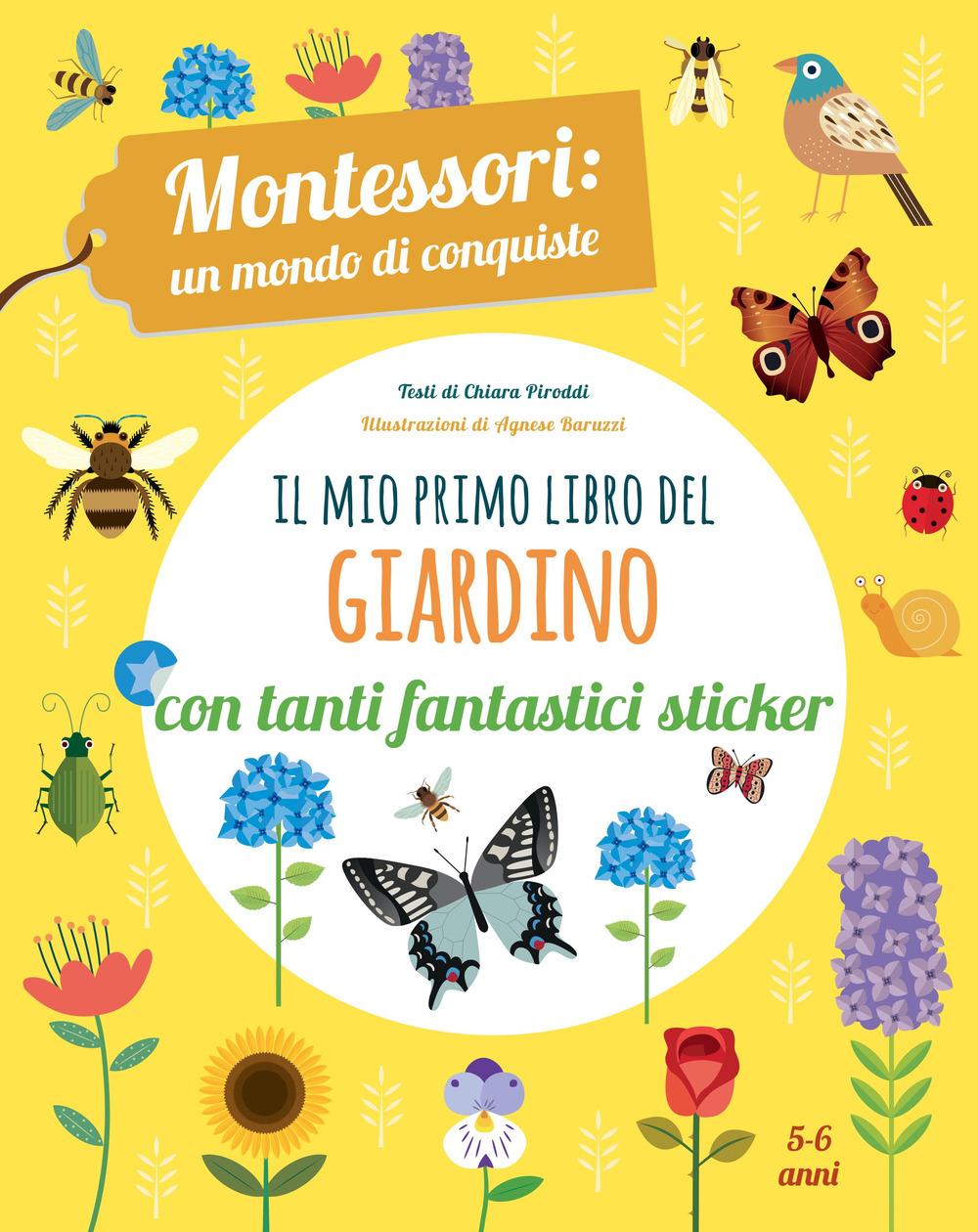 Vorderes Coverbild Il mio primo libro del giardino. 5-6 anni. Montessori: un mondo di conquiste. Con adesivi