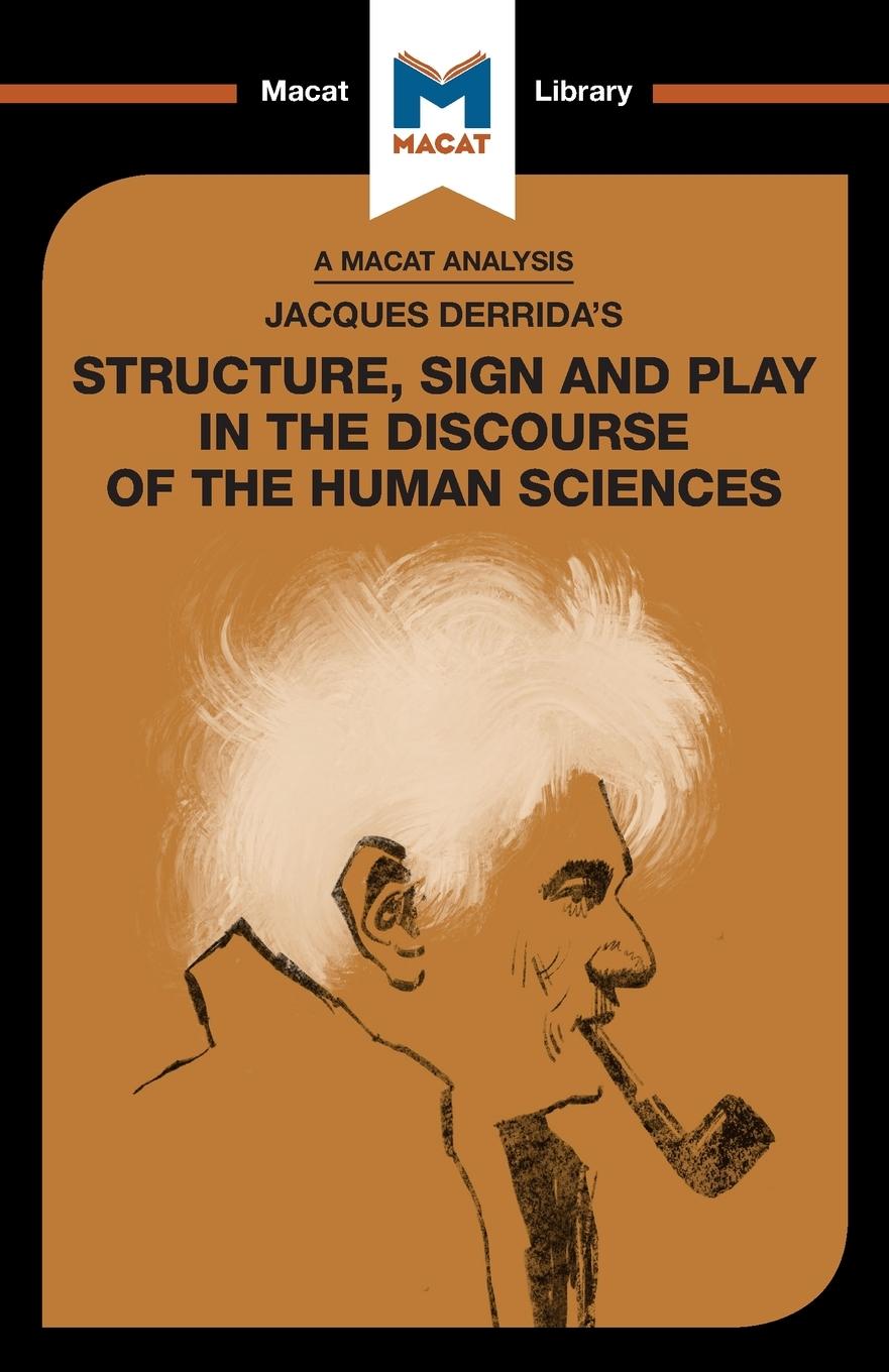 Vorderes Coverbild An Analysis of Jacques Derrida's Structure, Sign, and Play in the Discourse of the Human Sciences