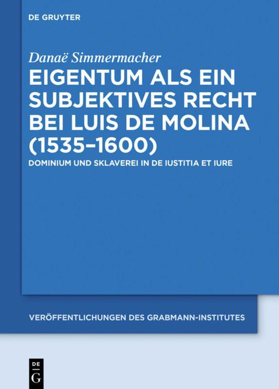Vorderes Coverbild Eigentum als ein subjektives Recht bei Luis de Molina (1535-1600)