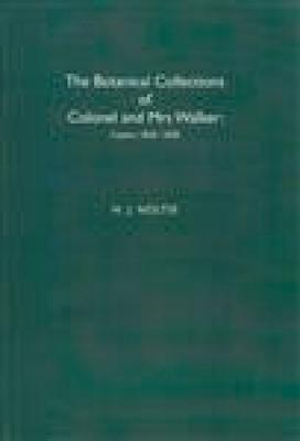Vorderes Coverbild The Botanical Collections of Colonel and Mrs Walker: Ceylon, 1830-1838