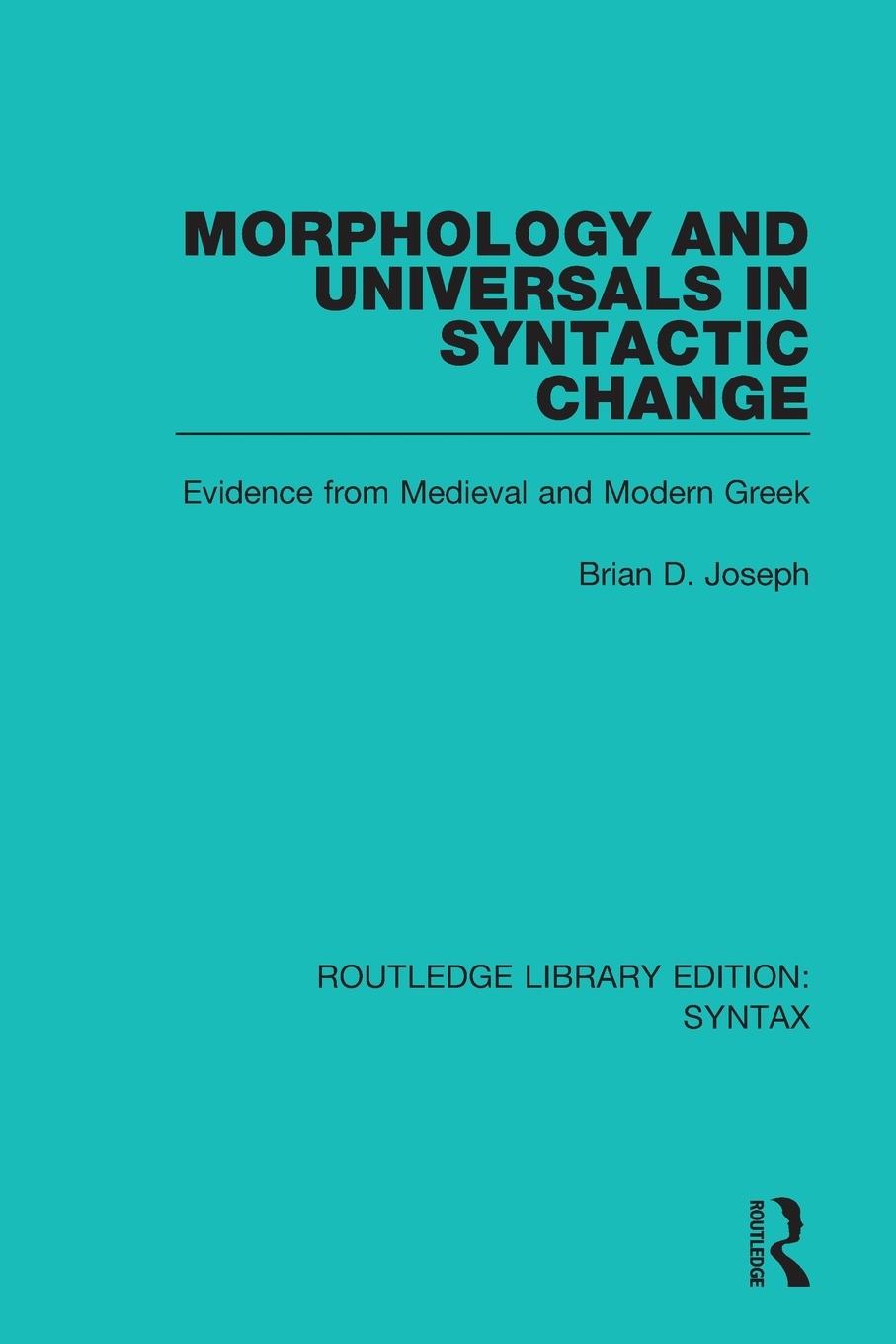 Vorderes Coverbild Morphology and Universals in Syntactic Change