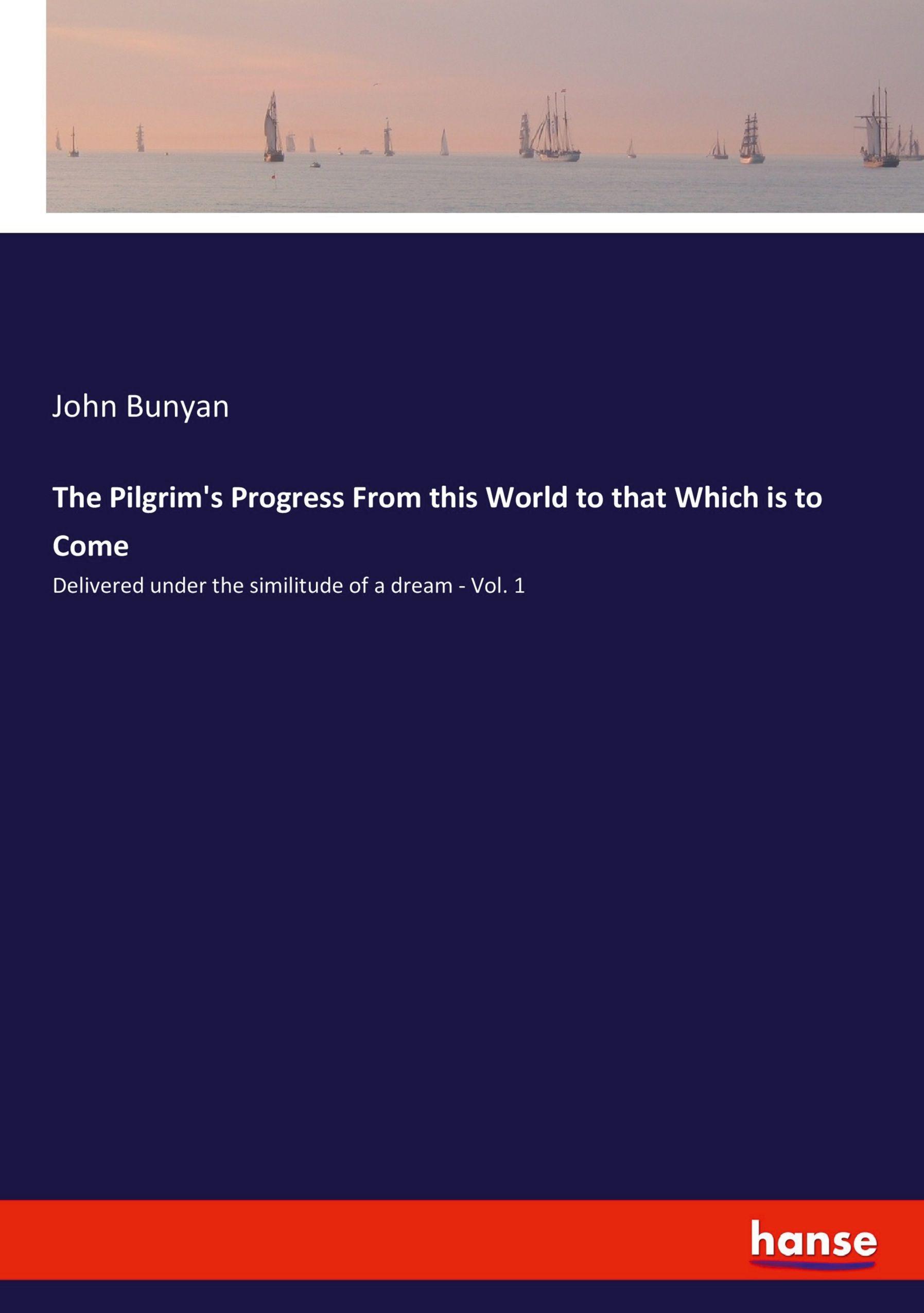 Vorderes Coverbild The Pilgrim's Progress From this World to that Which is to Come