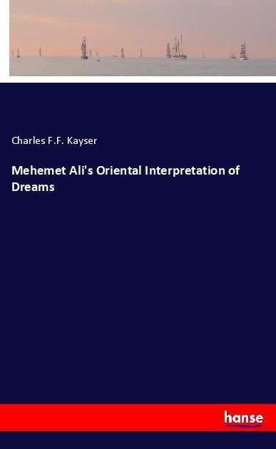 Vorderes Coverbild Mehemet Ali's Oriental Interpretation of Dreams