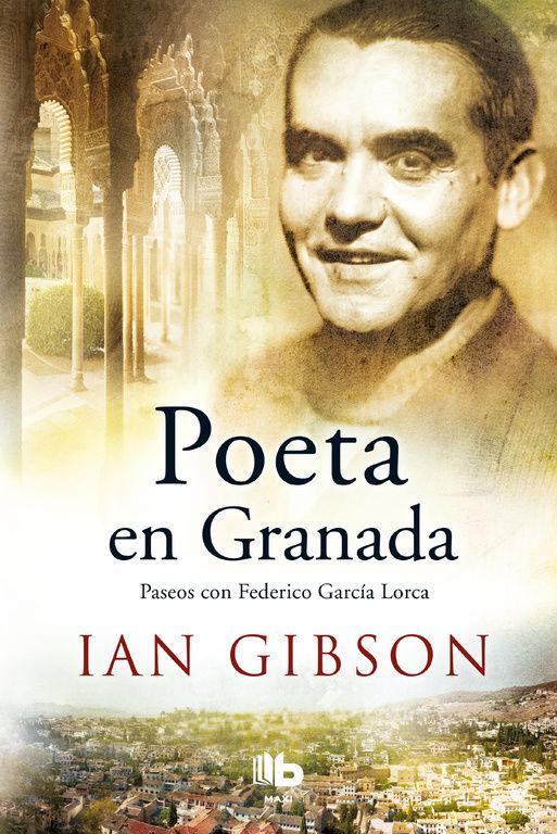 Vorderes Coverbild Poeta en Granada : un paseo por la ciudad y la vida de Federico García