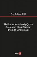 Vorderes Coverbild Mahkeme Kararlari Isiginda Suclularin Iltica Sistemi Disinda Birakilmasi