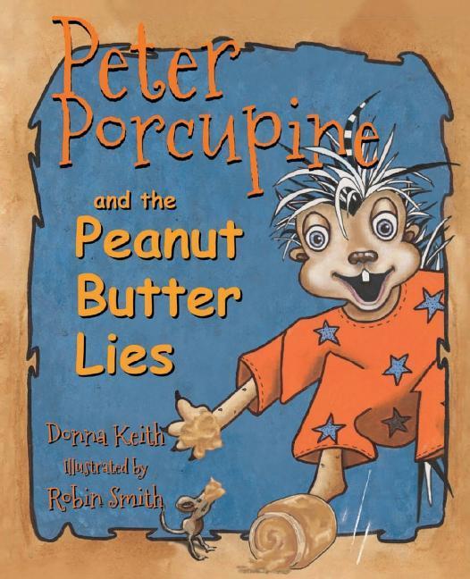 Vorderes Coverbild Peter Porcupine and the Peanut Butter Lies