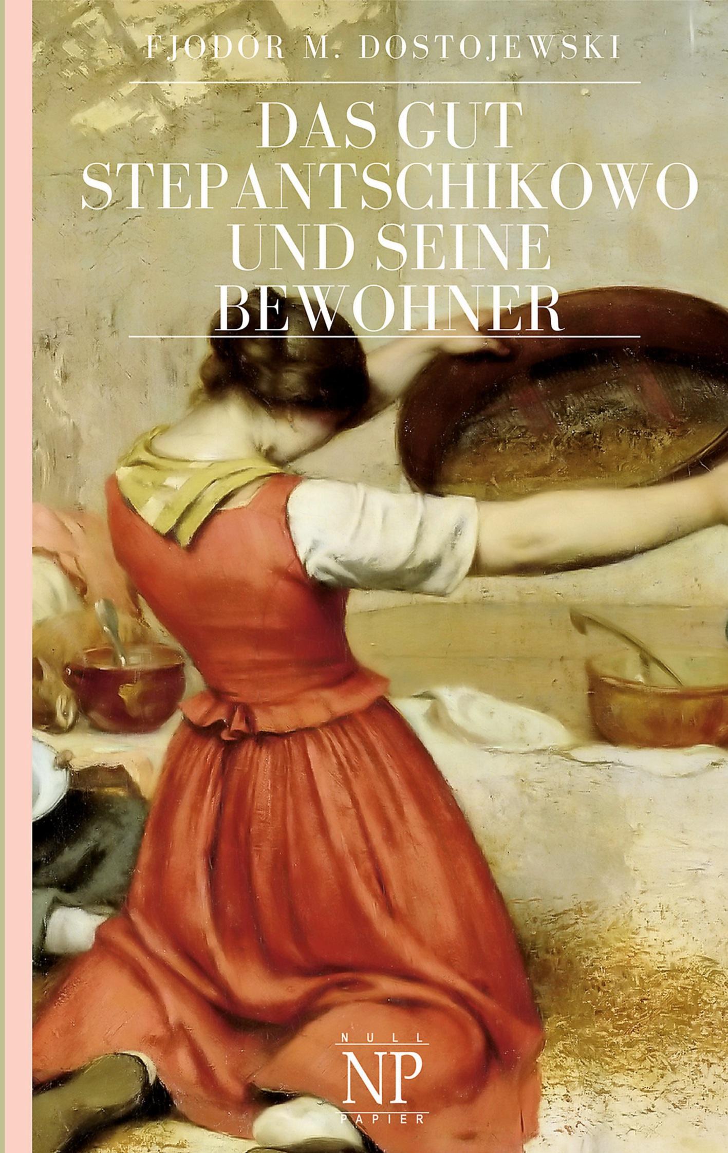 Vorderes Coverbild Das Gut Stepantschikowo und seine Bewohner