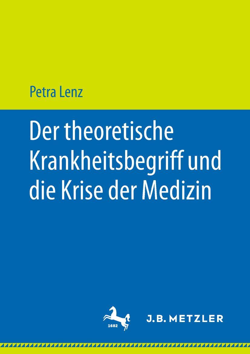 Vorderes Coverbild Der theoretische Krankheitsbegriff und die Krise der Medizin